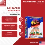 PLANT MARVEL NPK 15-30-15 Plant Marvel – công dụng nổi bật của sản phẩm